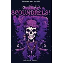 Scoundrels! (Timeless' Aria)