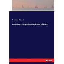 Appleton's Companion Hand-Book of Travel