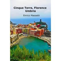 Cinque Terre, Florence, Umbria (Weeklong Car Trips in Italy)