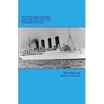 To The Breakers - The Death Of The Mauretania