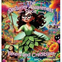 Security Awareness Pixie - Fakers and Credibility (Security Awareness Pixie)