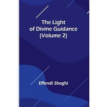 Light of Divine Guidance (Volume 2)