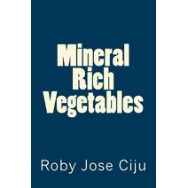 Mineral Rich Vegetables (All about Vegetables)