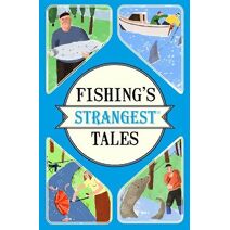 Fishing's Strangest Tales (Strangest)