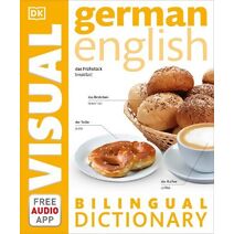 German-English Bilingual Visual Dictionary with Free Audio App (DK Bilingual Visual Dictionaries)