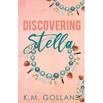 Discovering Stella (K.M. Golland's Romantic Standalones)