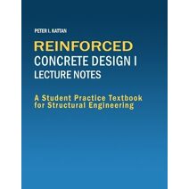 Reinforced Concrete Design I Lecture Notes