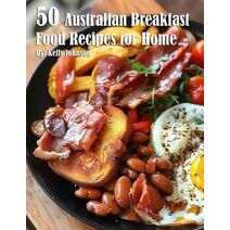 50 Australian Breakfast Food Recipes for Home