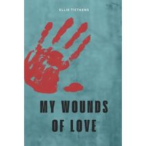 My wounds of love