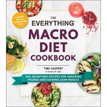 Everything Macro Diet Cookbook (Everything® Series)