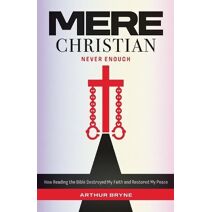 Mere Christian, Never Enough