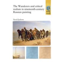 Wanderers and Critical Realism in Nineteenth Century Russian Painting