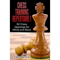 Chess Training Repertoire 1 (Sawyer Chess Training Repertoire)