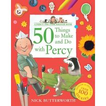 50 Things to Make and Do with Percy (Percy the Park Keeper)