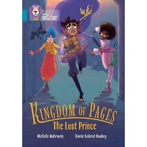 Kingdom of Pages: The Lost Prince (Collins Big Cat)