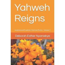 Yahweh Reigns (Yahweh Reigns)