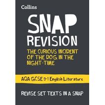 Curious Incident of the Dog in the Night-time: AQA GCSE 9-1 English Literature Text Guide (Collins GCSE Grade 9-1 SNAP Revision)