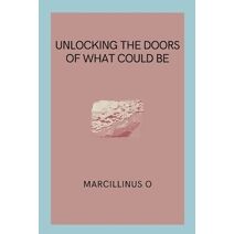 Unlocking the Doors of What Could Be