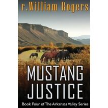Mustang Justice (Arkansas Valley)