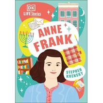 DK Life Stories Anne Frank (DK Life Stories)