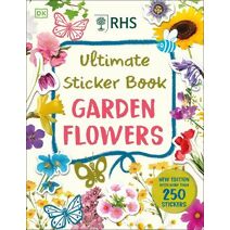 RHS Ultimate Sticker Book Garden Flowers (Ultimate Sticker Book)