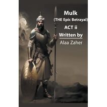 Mulk - The Epic Betrayal (Act II) (Mulk - The Epic Betrayal)
