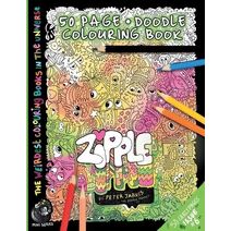Zipple (Weirdest Colouring Books in the Universe)