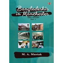 Bangladeshis In Manchester - Oral History, Part1