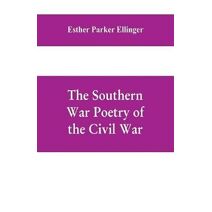 Southern War Poetry Of The Civil War