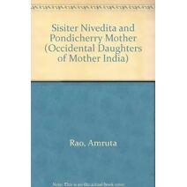 Sisiter Nivedita and Pondicherry Mother