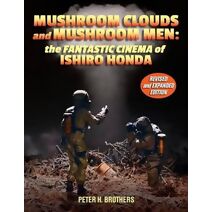 Mushroom Clouds and Mushroom Men