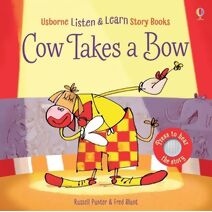 Cow Takes a Bow (Listen and Read Story Books)