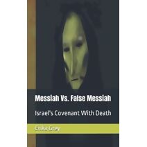 Messiah Vs. False Messiah