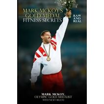 Mark McKoy's Gold Medal Fitness Secrets