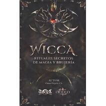 WICCA Rituales Secretos de Magia y Brujeria