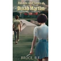 Life and Times of Dinah Marton (Life and Times of Dinah Marton)