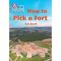 How to Pick a Fort (Big Cat Phonics for Little Wandle Letters and Sounds Revised – Age 7+)