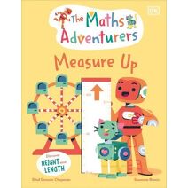 Maths Adventurers Measure Up (Maths Adventurers)