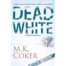 Dead White (Dakota Mystery)