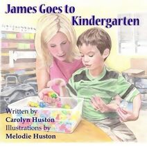 James Goes to Kindergarten (James Autism)