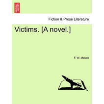 Victims. [A Novel.]