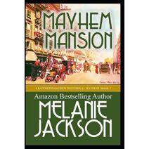 Mayhem Mansion (Kenneth Mayhew 1920s Historical Mysteries)