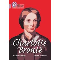Charlotte Bronte (Collins Big Cat)