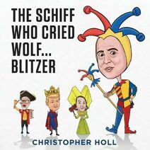 Schiff Who Cried Wolf ... Blitzer