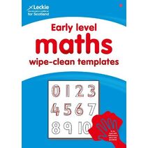 Early Level Wipe-Clean Maths Templates for CfE Primary Maths (Primary Maths for Scotland)