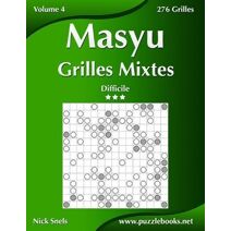 Masyu Grilles Mixtes - Difficile - Volume 4 - 276 Grilles (Masyu)