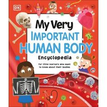 My Very Important Human Body Encyclopedia (My Very Important Encyclopedias)