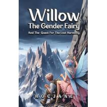 Willow the Gender Fairy And The Quest For The Lost Harmony (Willow the Gender Fairy)