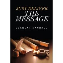 Just Deliver The Message