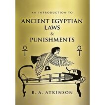 Introduction to Ancient Egyptian Laws and Punishments